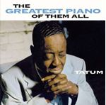 Art Tatum - The Greatest Piano Of Them All