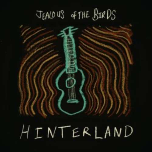 Jealous Of The Birds - Hinterland