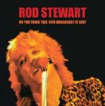 Rod Stewart - Live Broadcast: 1978