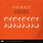 Ivan Moult - Songs From Severn Grove