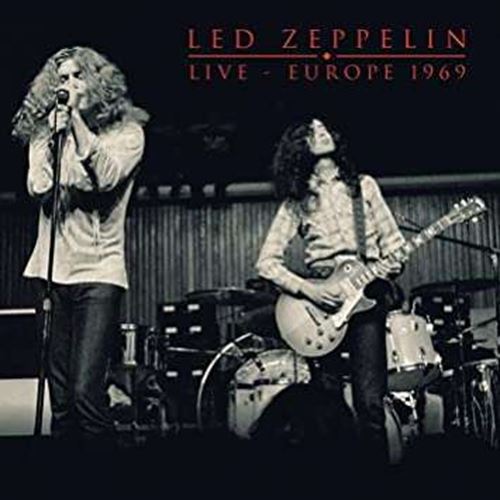 Led Zeppelin - Live: Europe 1969