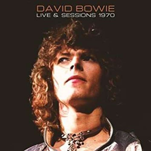 David Bowie - Live & Sessions: '70