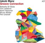 Jakob Manz - Groove Connection