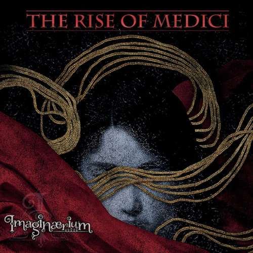 Imaginaerium - The Rise Of Medici