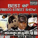 Messy Marv/Jacka/San Quinn/Husalah - Best Of Frisco Street Show