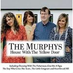 The Murphys - House With The Yellow Door