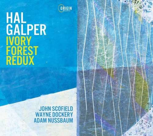 Hal Galper/john Scofield - Ivory Forest Redux