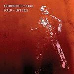 Anthropology Band - Live: Scald 2022