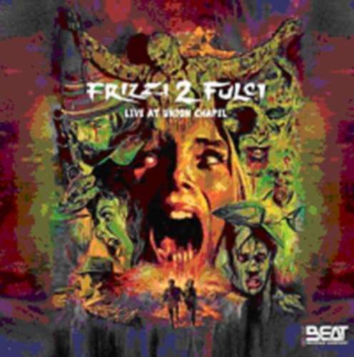 Fabio Frizzi - Frizzi 2 Fulci: Live at Union Chapel