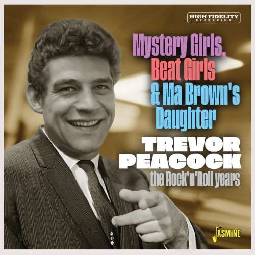 Trevor Peacock - Mystery Girls, Beat Girls…