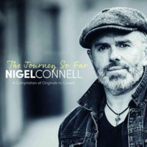 Nigel Connell - The Journey So Far