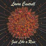 Laura Cantrell - Just Like A Rose The Annivers