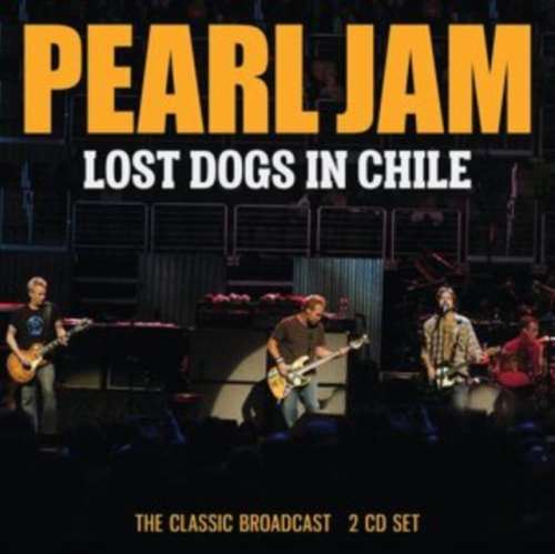 Pearl Jam - Lost Dogs In Chile