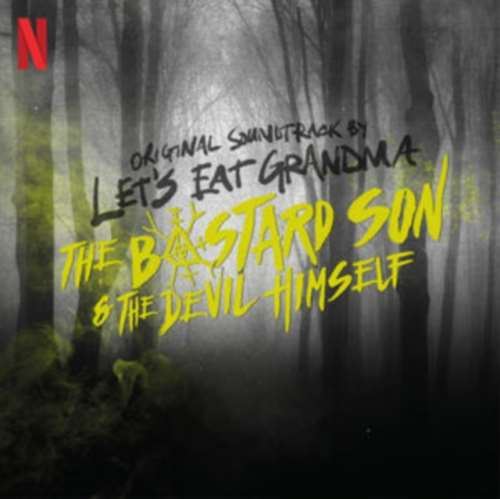 Let's Eat Grandma - The Bastard Son & The Devil Himself Ost