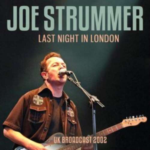 Joe Strummer - Last Night In London