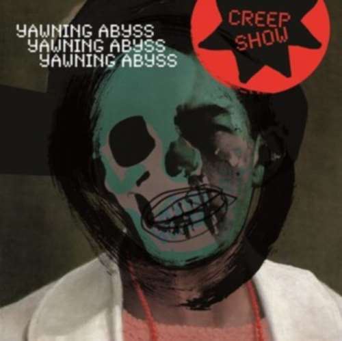 Creep Show - Yawning Abyss