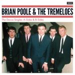 Brian Poole/the Tremeloes - Decca Singles: A-sides & B-sides