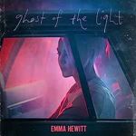 Emma Hewitt - Ghost Of The Light