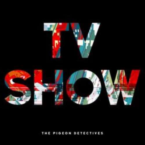 Pigeon Detectives - Tv Show