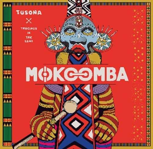 Mokoomba - Tusona Tracings In The Sand