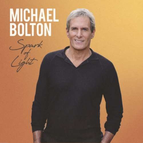 Michael Bolton - Spark Of Light: Deluxe