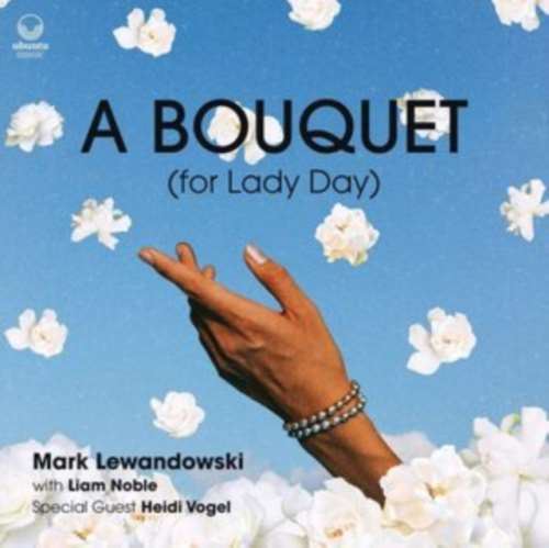 Mark Lewandowski - A Bouquet (for Lady Day)