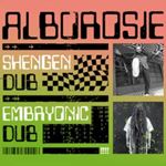 Alborosie - Shengen Dub/embryonic Dub