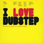 Various - I Love Dubstep