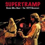 Supertramp - Bloody Well Right '77 Broadcast