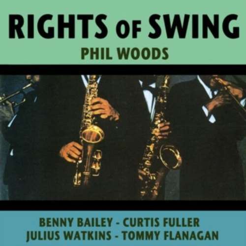 Phil Woods - Rights Of Swing (remastered)