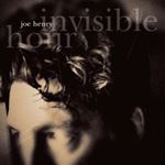 Joe Henry - Invisible Hour