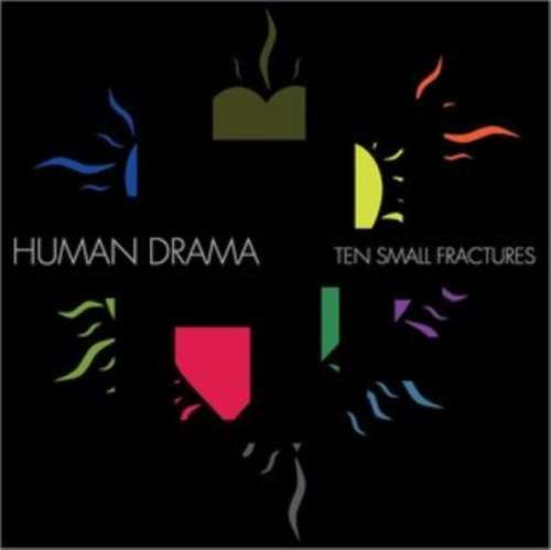 Human Drama - Ten Small Fractures