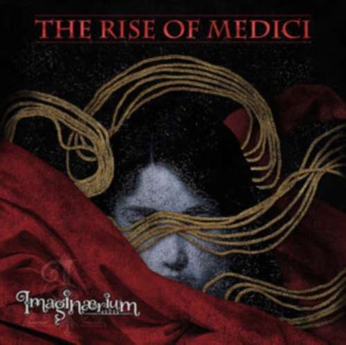 Imaginaerium - The Rise Of Medici