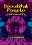 Beautiful People - If 60s Were 90s - The Visuals