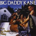 Big Daddy Kane - It's a Big Daddy Thing
