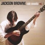 Jackson Browne - Soul Acoustic Vol.1