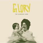 The Glorious Sons - Glory