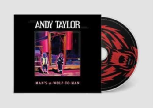 Andy Taylor - Man's A Wolf To Man