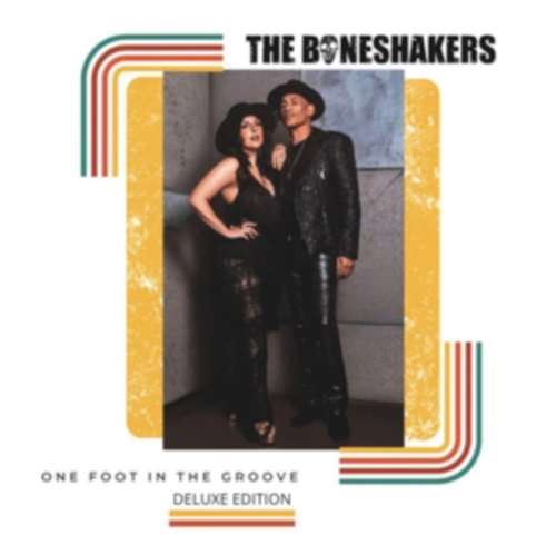 The Boneshakers - One Foot In The Groove: Deluxe