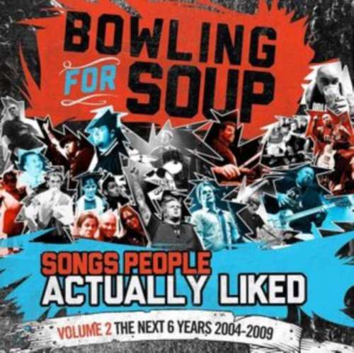 Bowling for Soup - Songs People Actually Liked Vol. 2