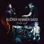 Blicher/hemmer/gadd - It Will Be Alright