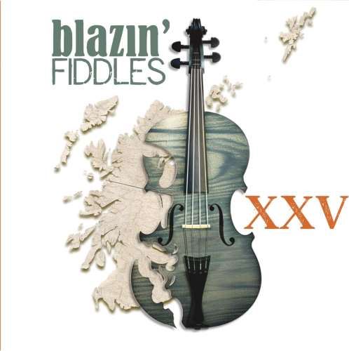 Blazin Fiddles - Xxv