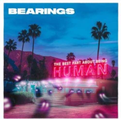 Bearings - Best Part About Being Human