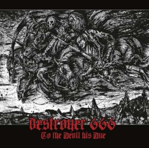 Destroyer 666 - To The Devil His Due: Ltd Ed.