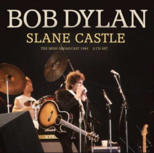 Bob Dylan - Slane Castle