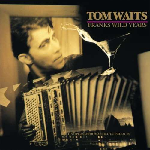 Tom Waits - Frank's Wild Years