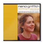 Nanci Griffith - Working In Corners