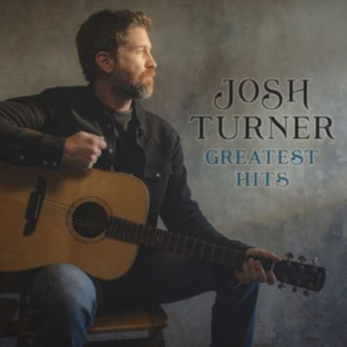 Josh Turner - Greatest Hits