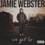 Jamie Webster - We Get By