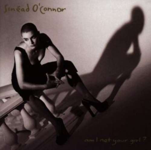 Sinead Oconnor - Am I Not Your Girl?